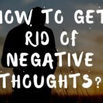 How to remove negative thoughts